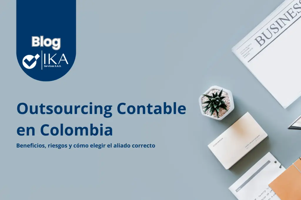 Beneficios del outsourcing contable para empresas en Bogotá y toda Colombia