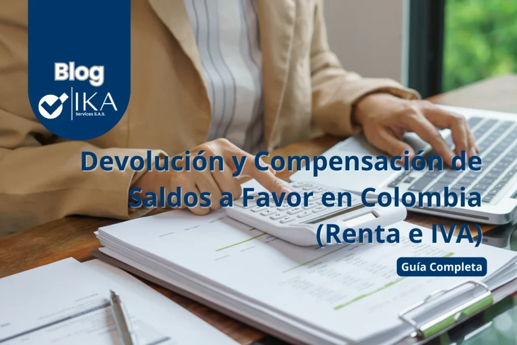 Devolución de saldos a favor en Colombia. Proceso devolución de saldos a favor DIAN