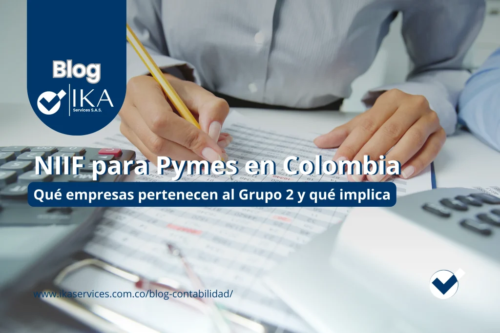 NIIF para Pymes en Colombia y clasificación de empresas del Grupo 2